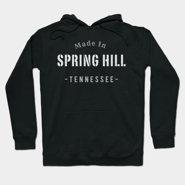 Made in Spring hill Hoodie by One Fun Shirt Co.